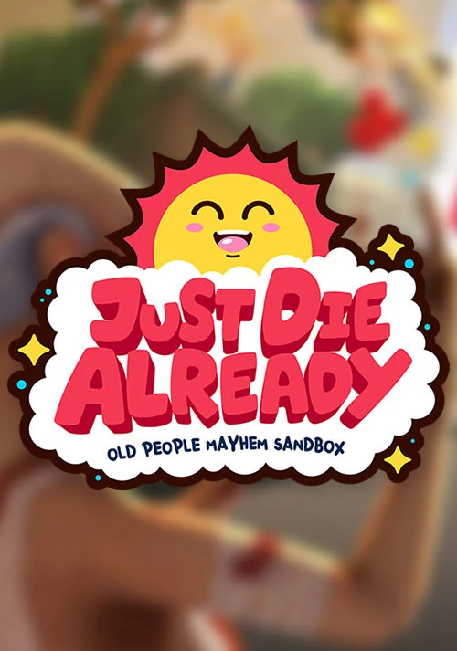 Just Die Already