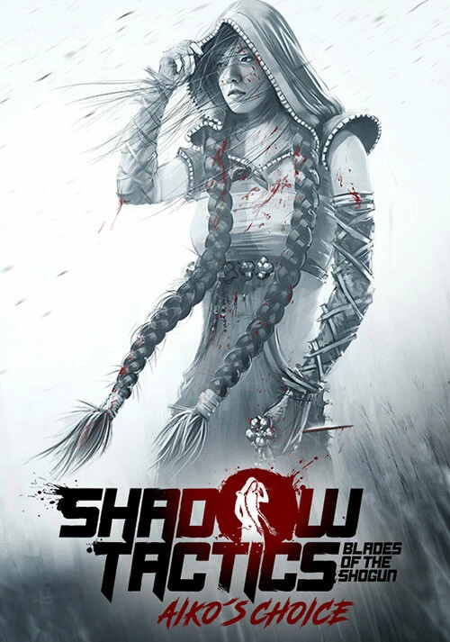 Shadow Tactics: Blades of the Shogun - Aiko's Choice
