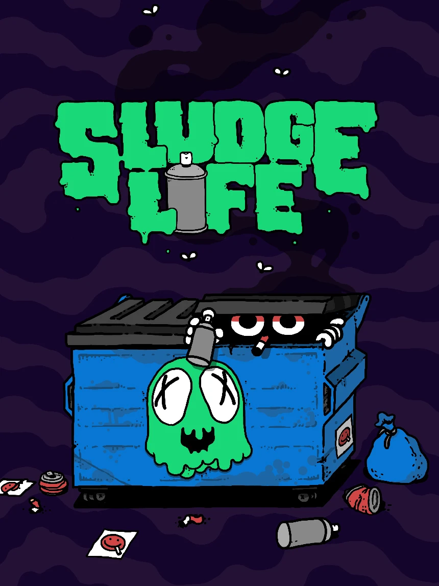SLUDGE LIFE
